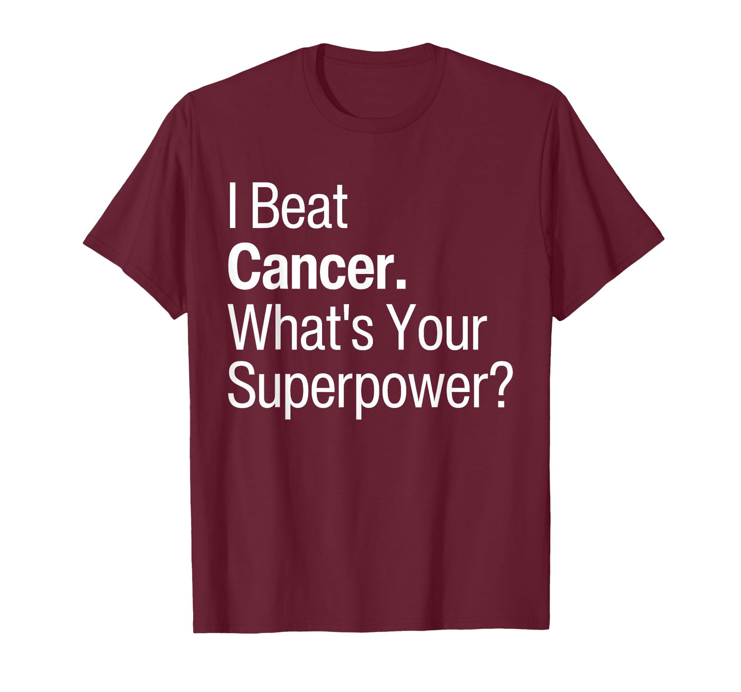 I Beat Cancer What's Your Super Power Cancer Free Survivors T-Shirt