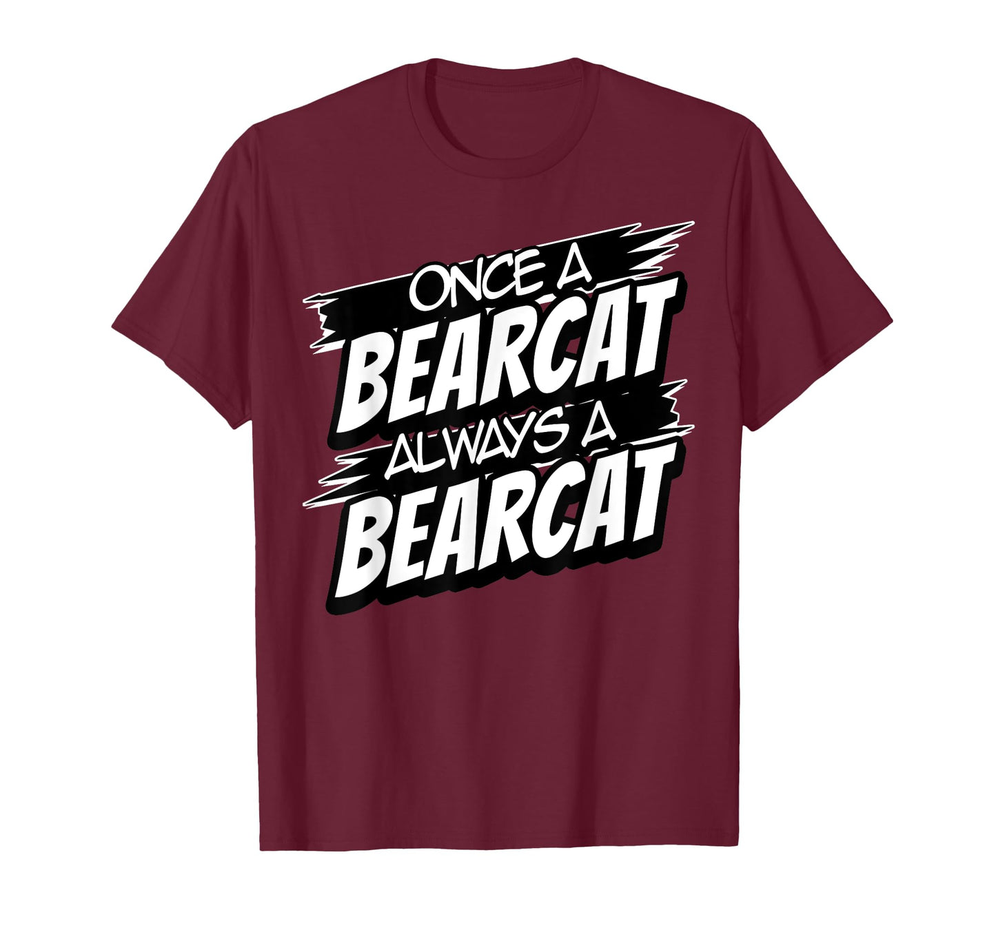Always A Bearcat Back to School Spirit T-Shirt