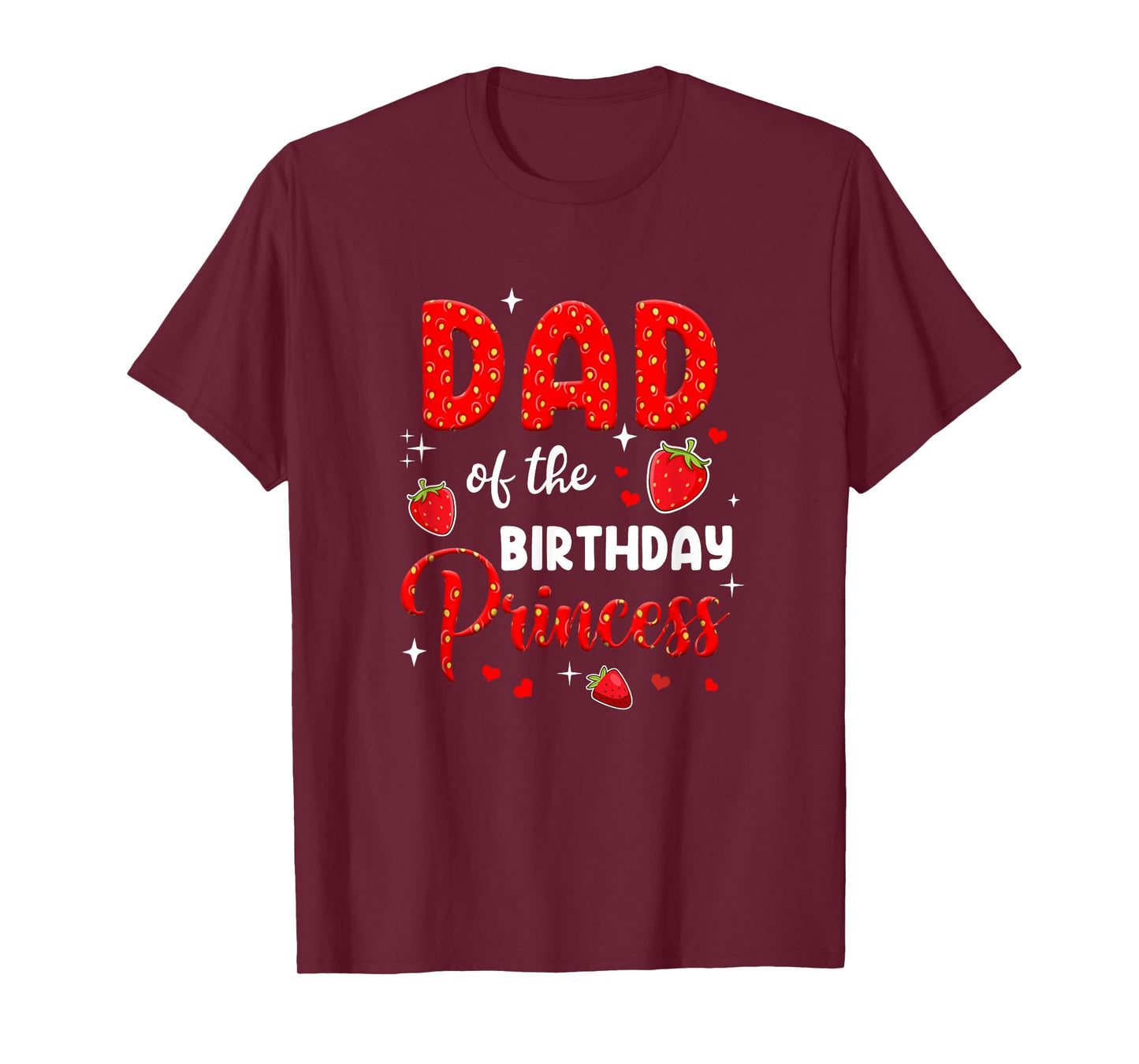 Dad Of The Birthday Princess Strawberry Theme Bday Party T-Shirt