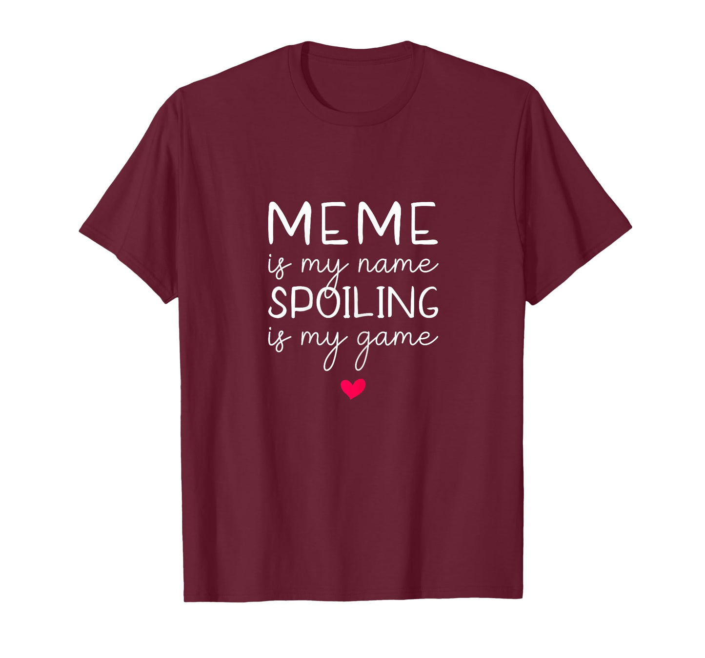 Meme Is My Name Spoiling Is My Game Funny T-Shirt