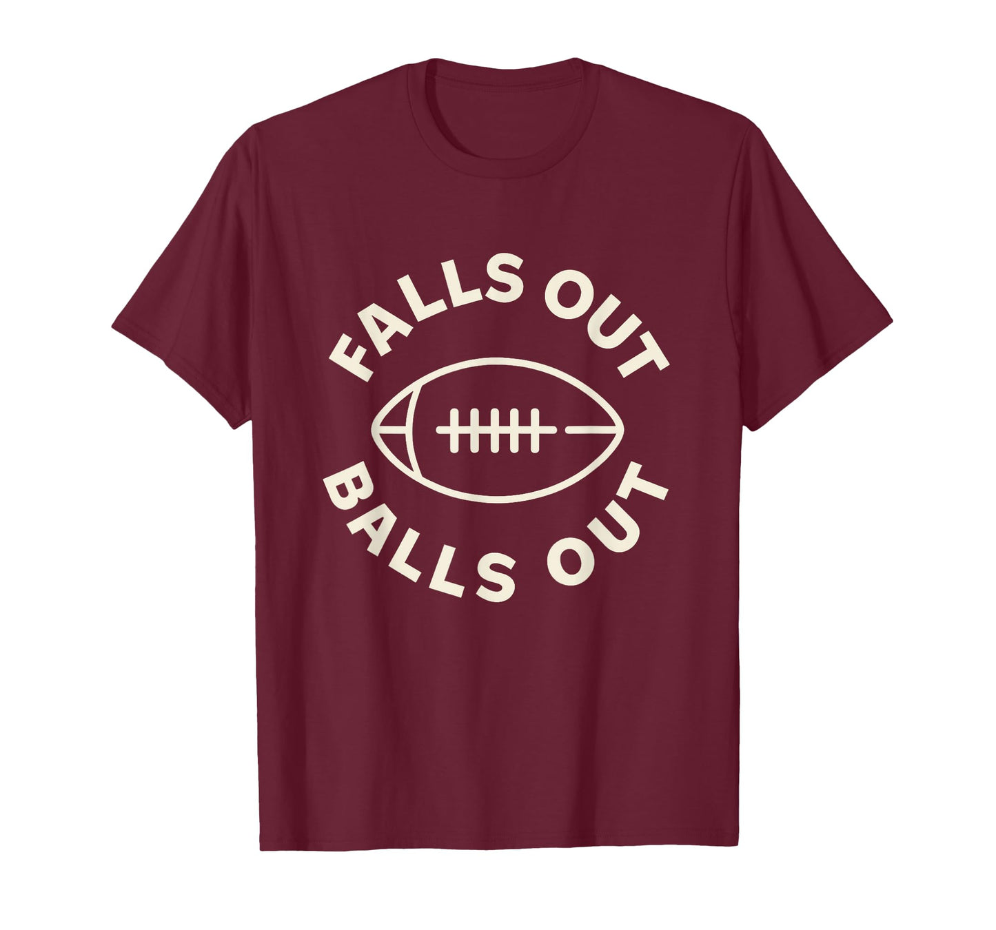 Falls Out Balls Out Funny Football Shirt Vintage Gameday Tee T-Shirt