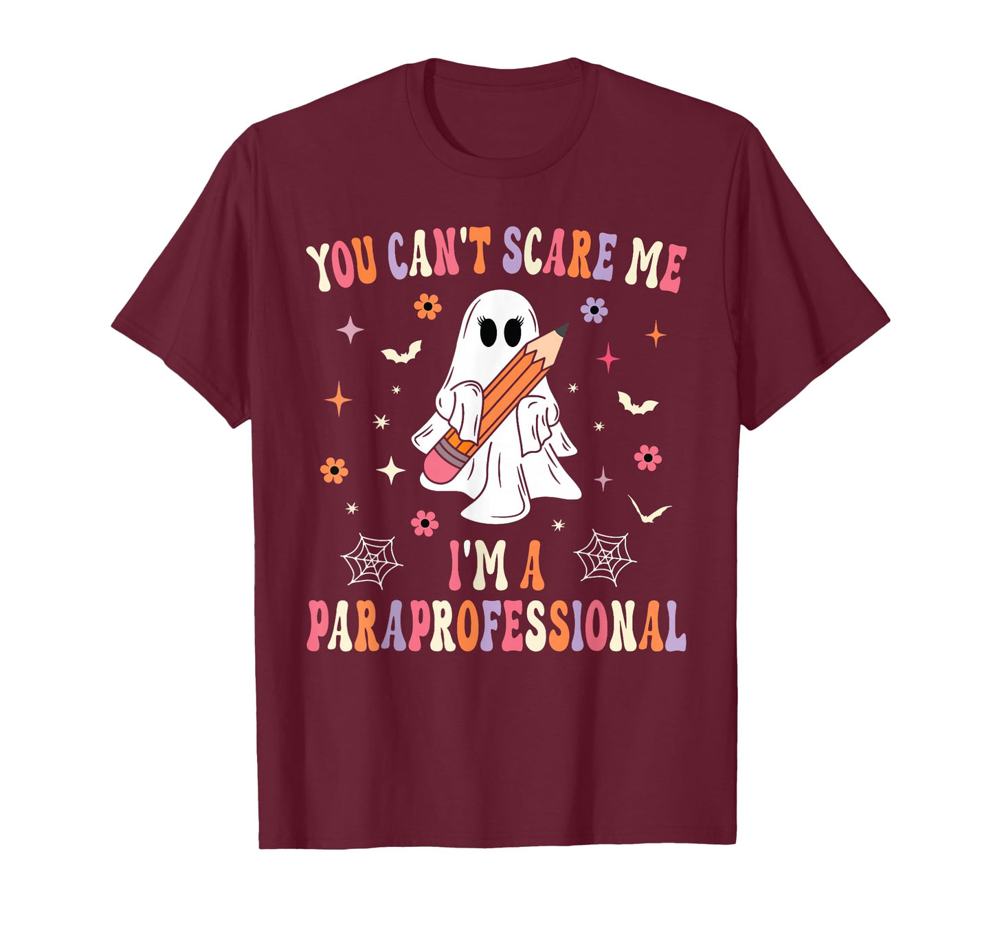 Halloween You Can Not Scare Me I'm Paraprofessional Parapro T-Shirt
