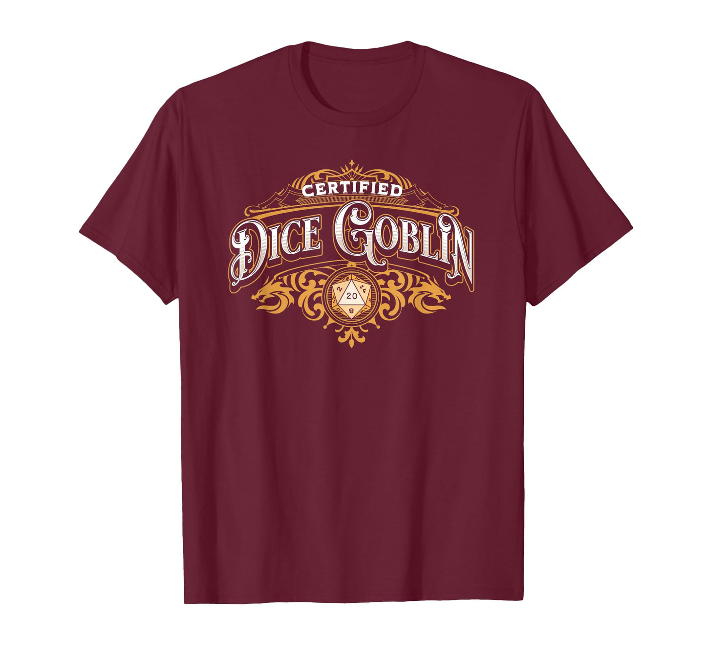 CERTIFIED DICE GOBLIN, DICE HOARDER FUNNY RPG TABLETOP GAMER T-Shirt