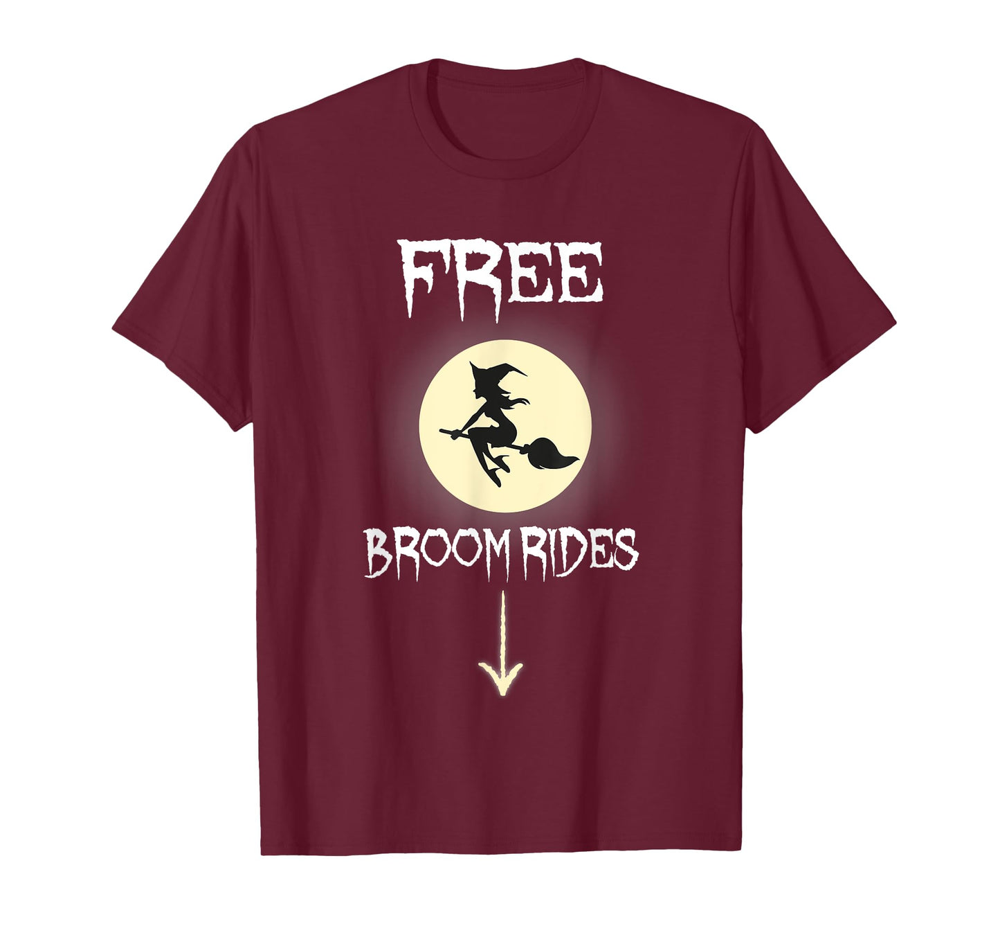 Free Broom Rides Funny Witch Sarcastic Halloween Costume T-Shirt