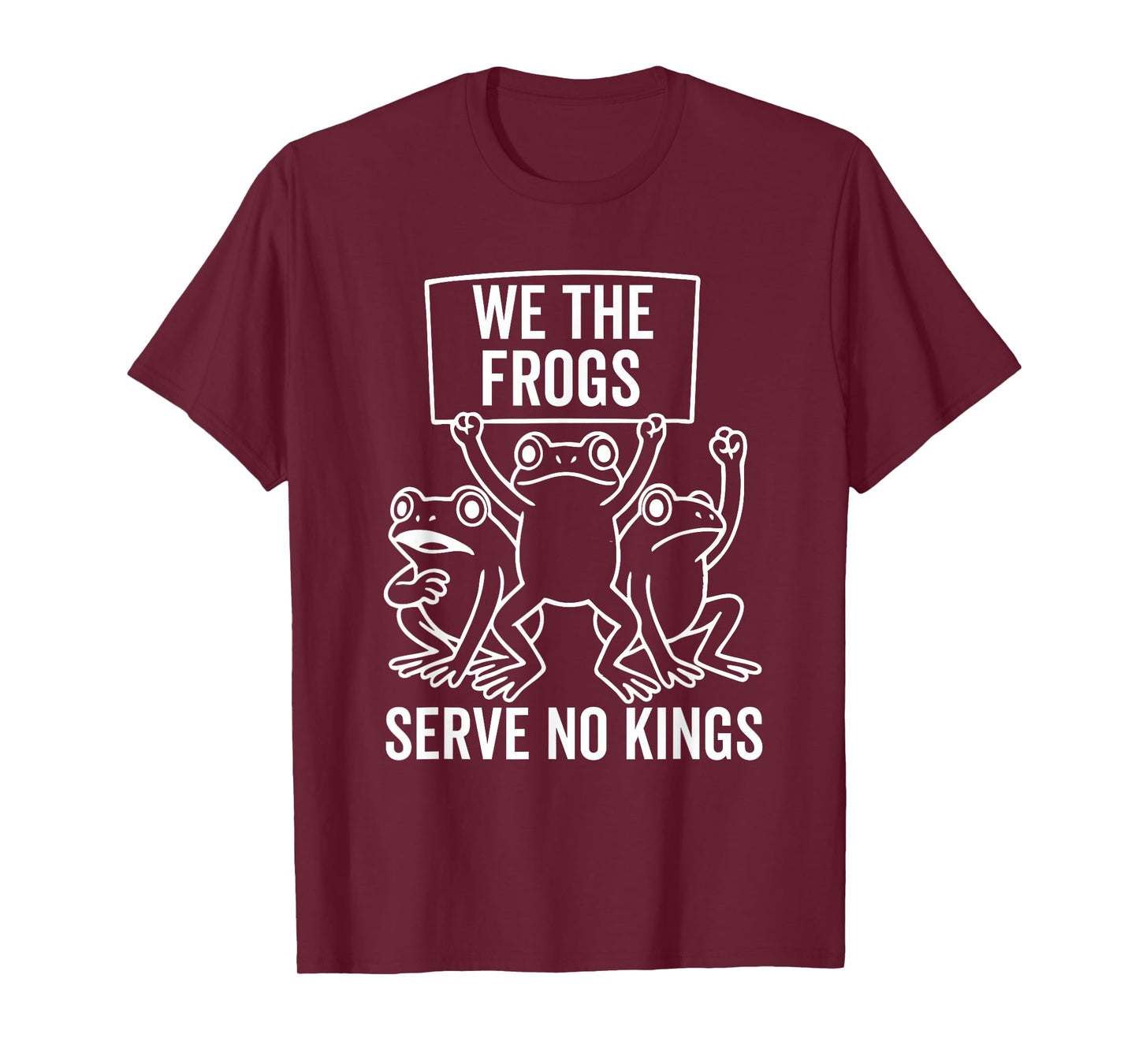 We The People Frogs Serve No Kings Since 1776 Democracy T-Shirt