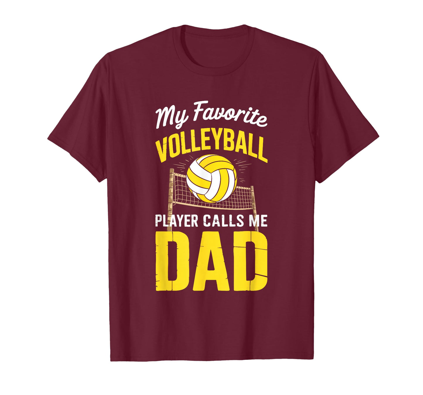 My Favorite Volleyball Player Calls Me Dad Fathers Day Shirt T-Shirt