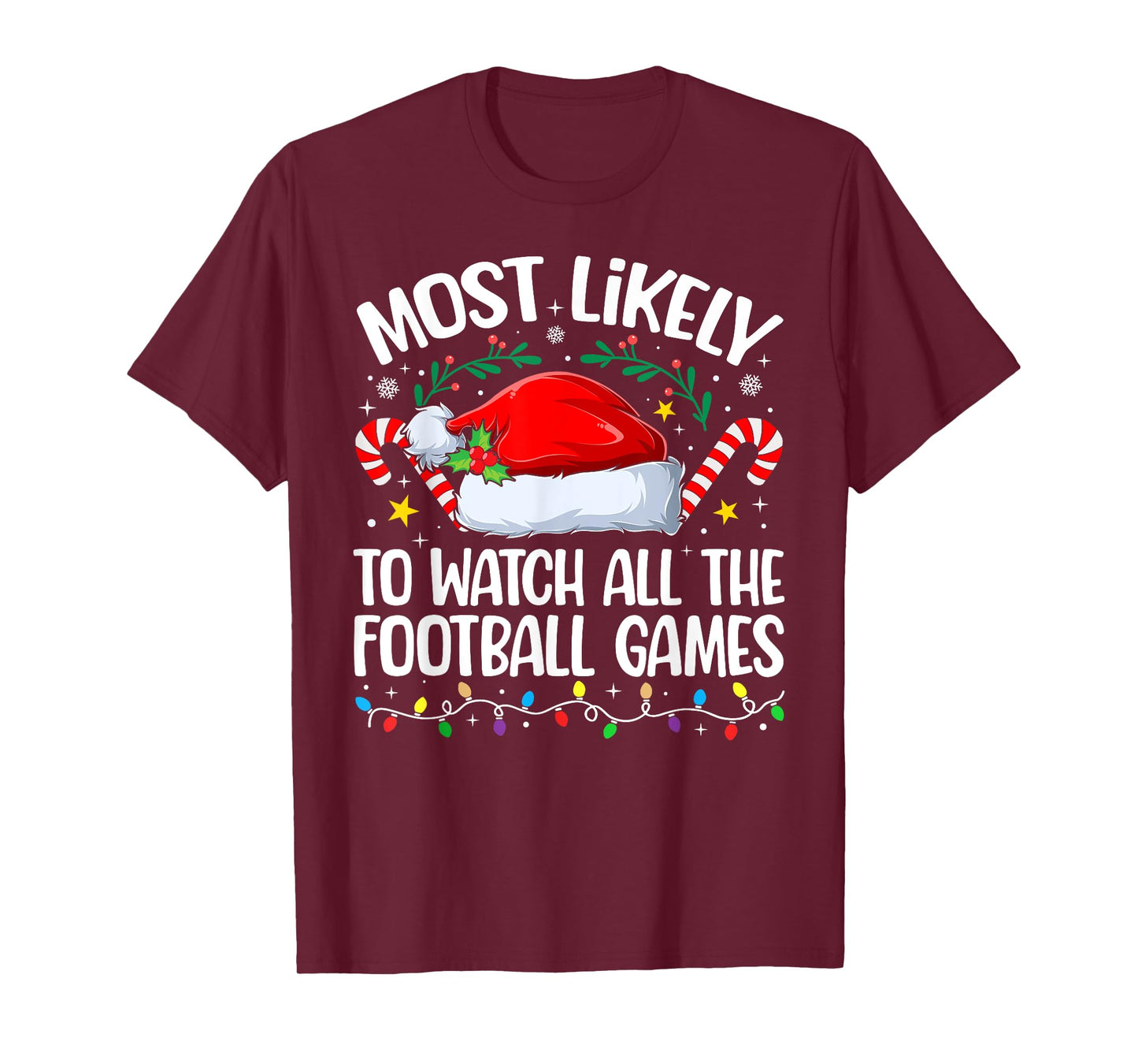 Family Christmas Most Likely to Watch All The Football Games T-Shirt
