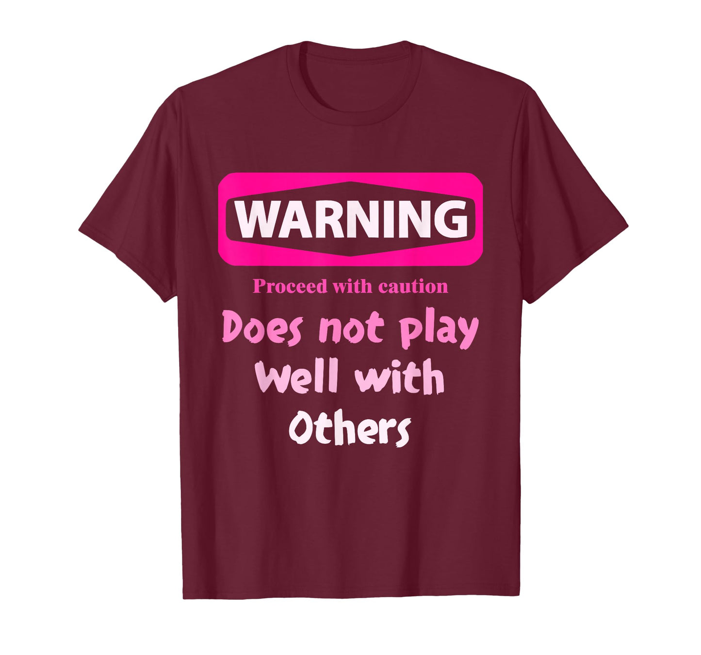 Proceed With Caution Does Not Play Well With Others Unisex T-Shirt - Black, Small, Short Sleeve, Cotton 80% Polyester 20%, Unique Graphic Design