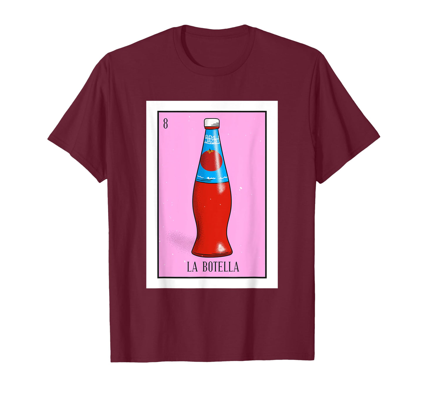 La Botella Lotteria La bottiglia Mexican paper Lottery T-Shirt