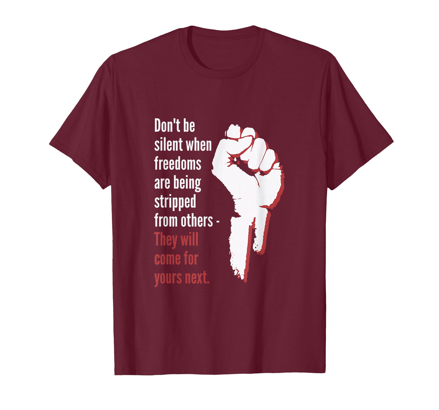 Don't be Silent When Freedoms are Being Stripped from Others T-Shirt