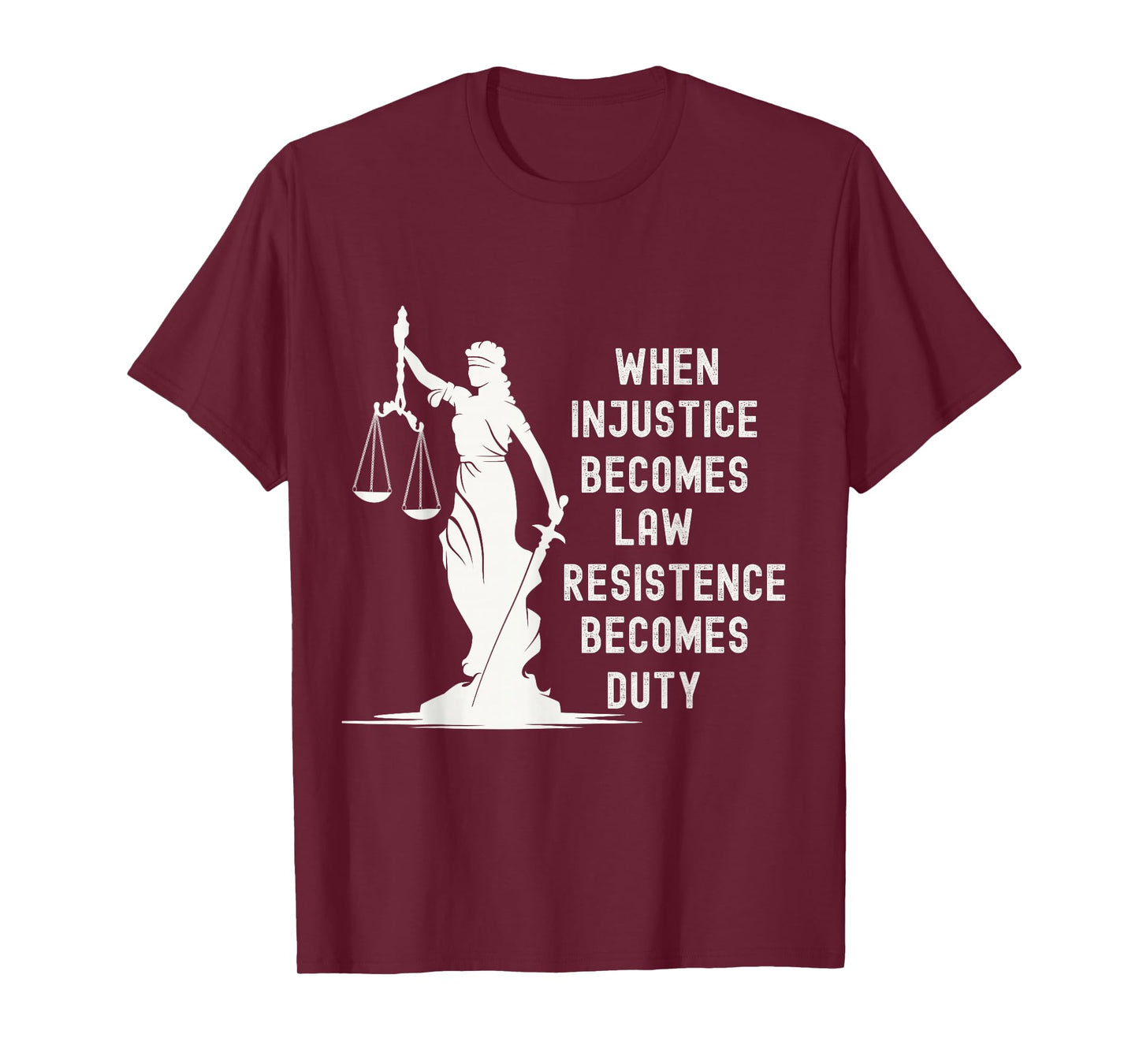 When Injustice Becomes Law Resistance Becomes Duty Democrat T-Shirt