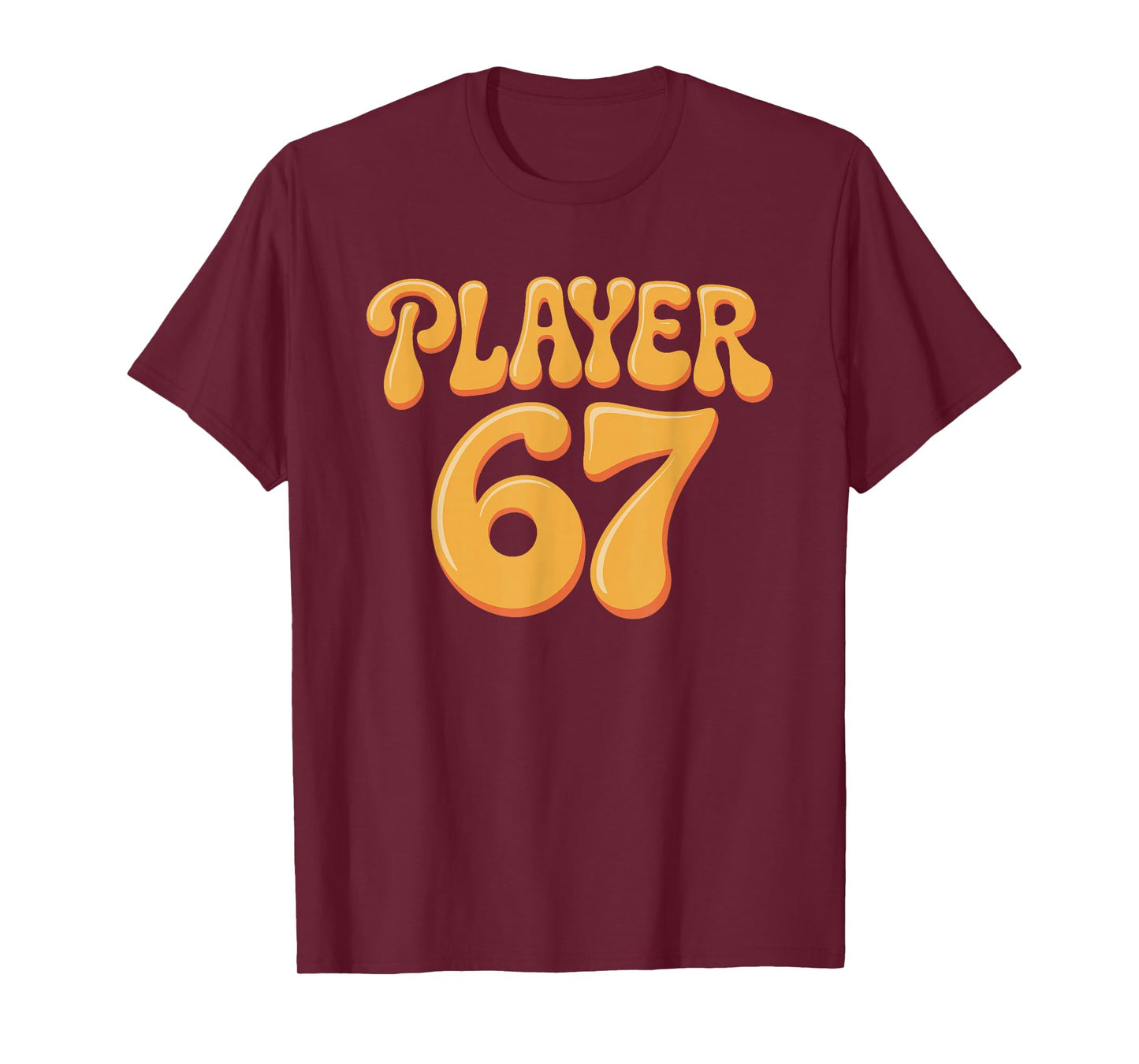 Player 67 Alpha Slang Gen 67th Number 67 T-Shirt