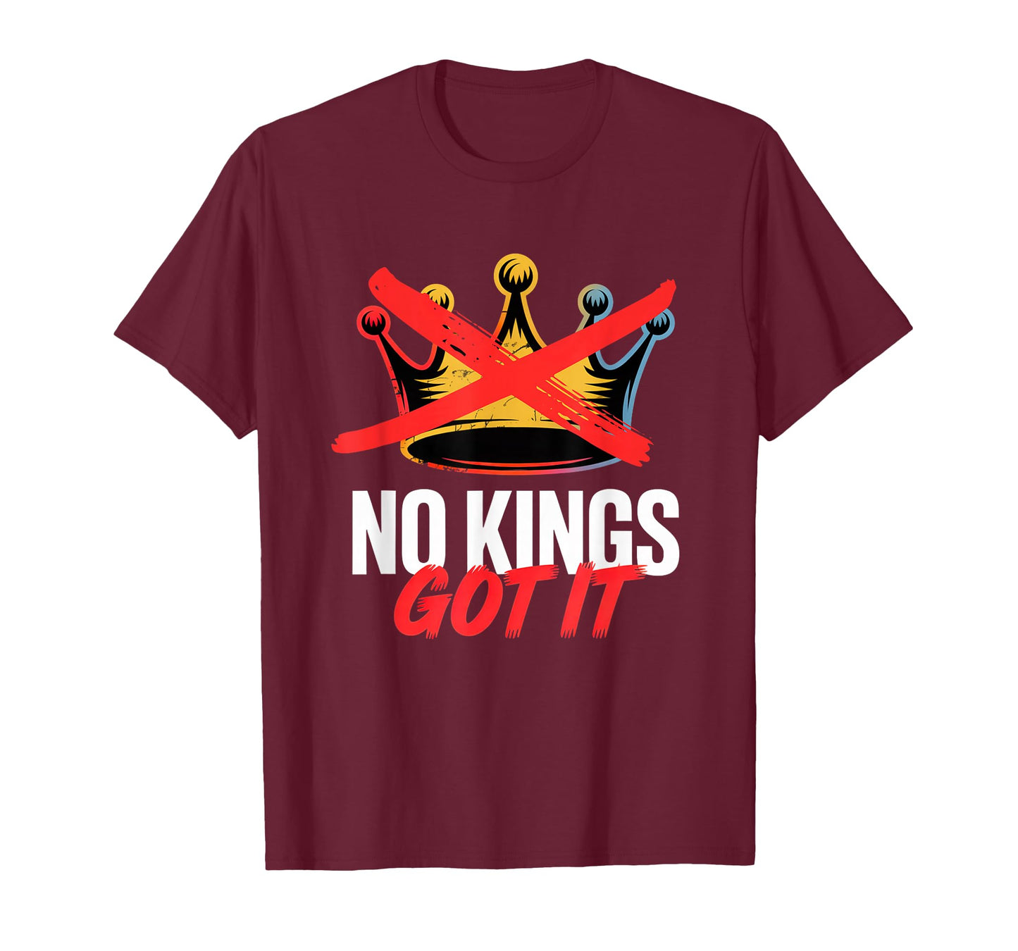 No Kings Got It Shirt No Kings Day T-Shirt