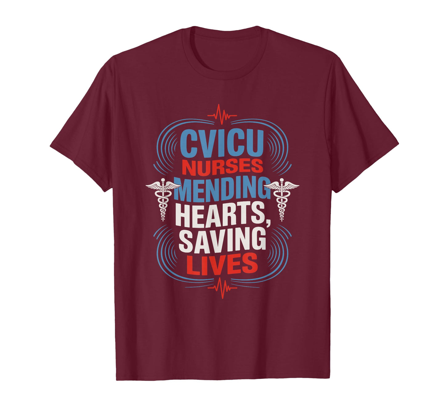 CVICU Nurse Quote for CVICU Nursing Pediatric CVICU Nurse T-Shirt