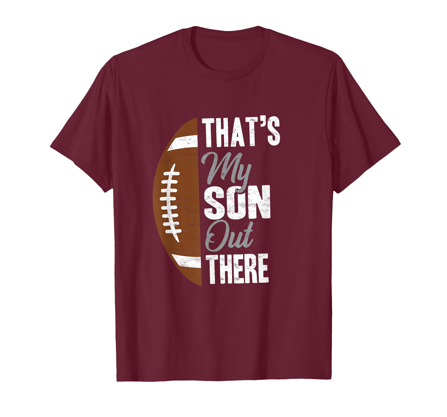 Football Dad That's My Son Out There Football Fan T-Shirt