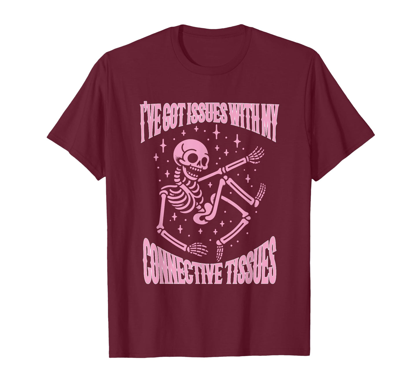 i've got issues with my connective tissues Funny design T-Shirt