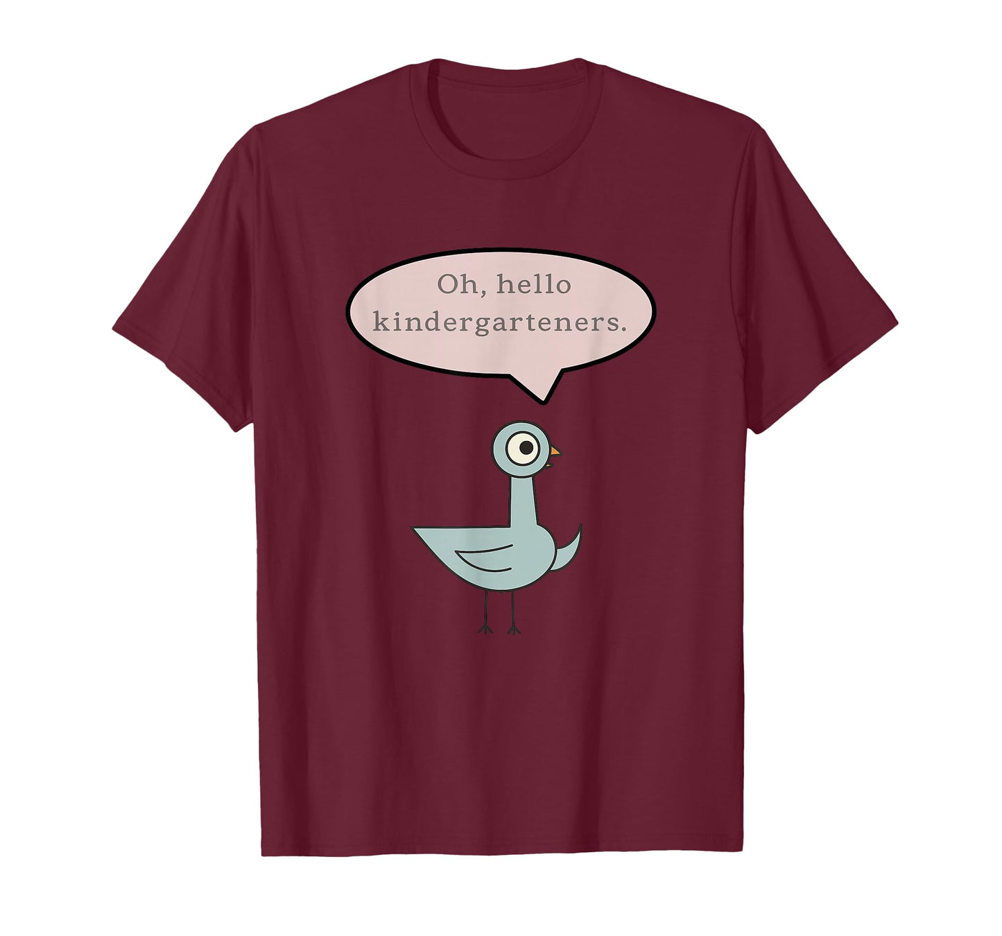 Oh, Hello Kindergarteners Cute Pigeon Kindergarten Teacher T-Shirt