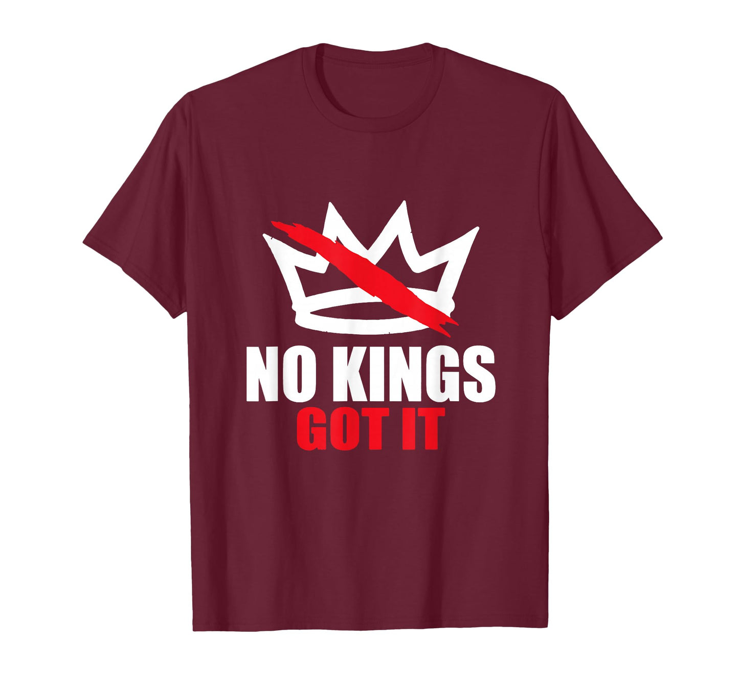 No Kings Got It T-Shirt