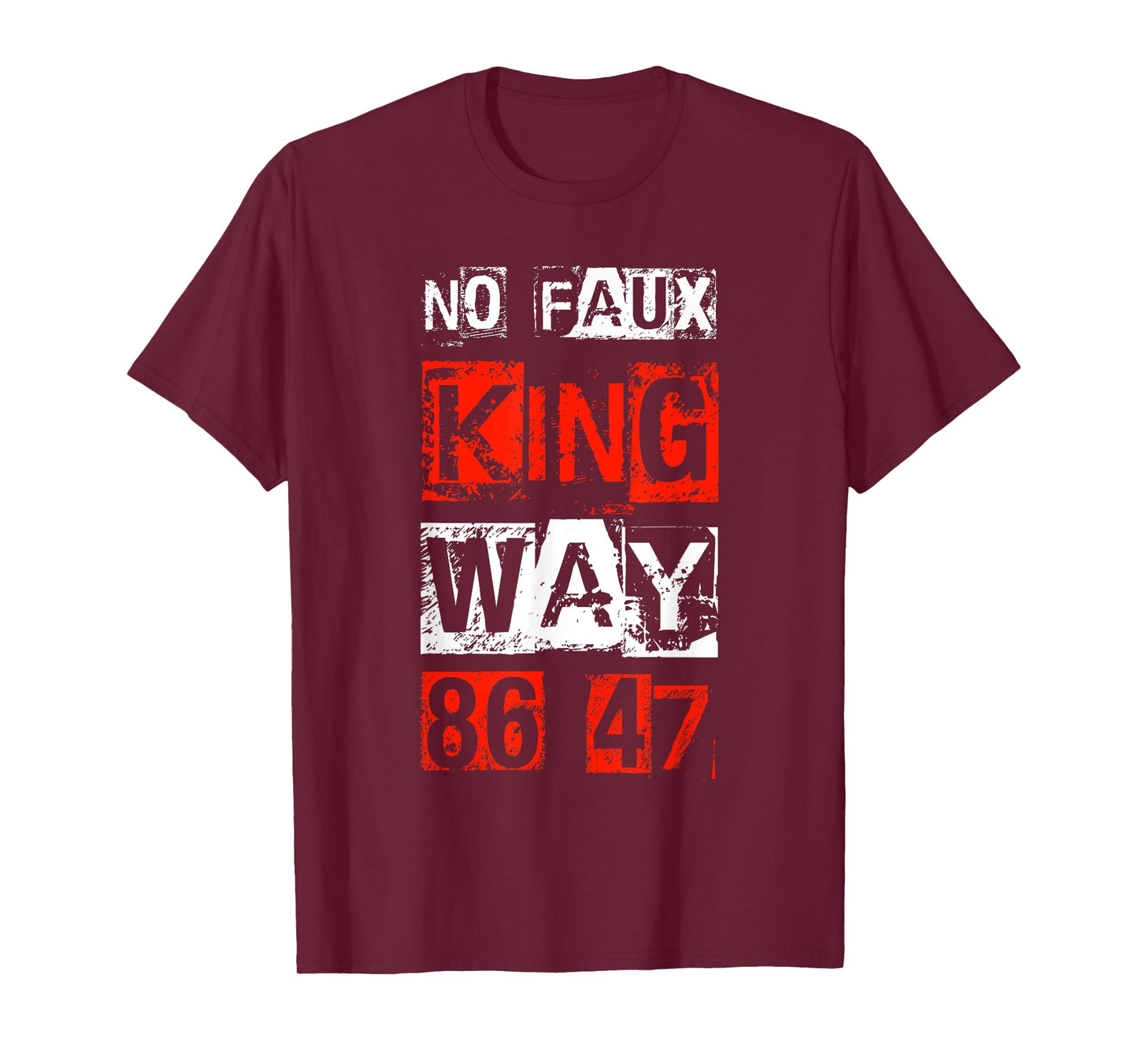 NO Faux King Way 86 47 Bold T-Shirt