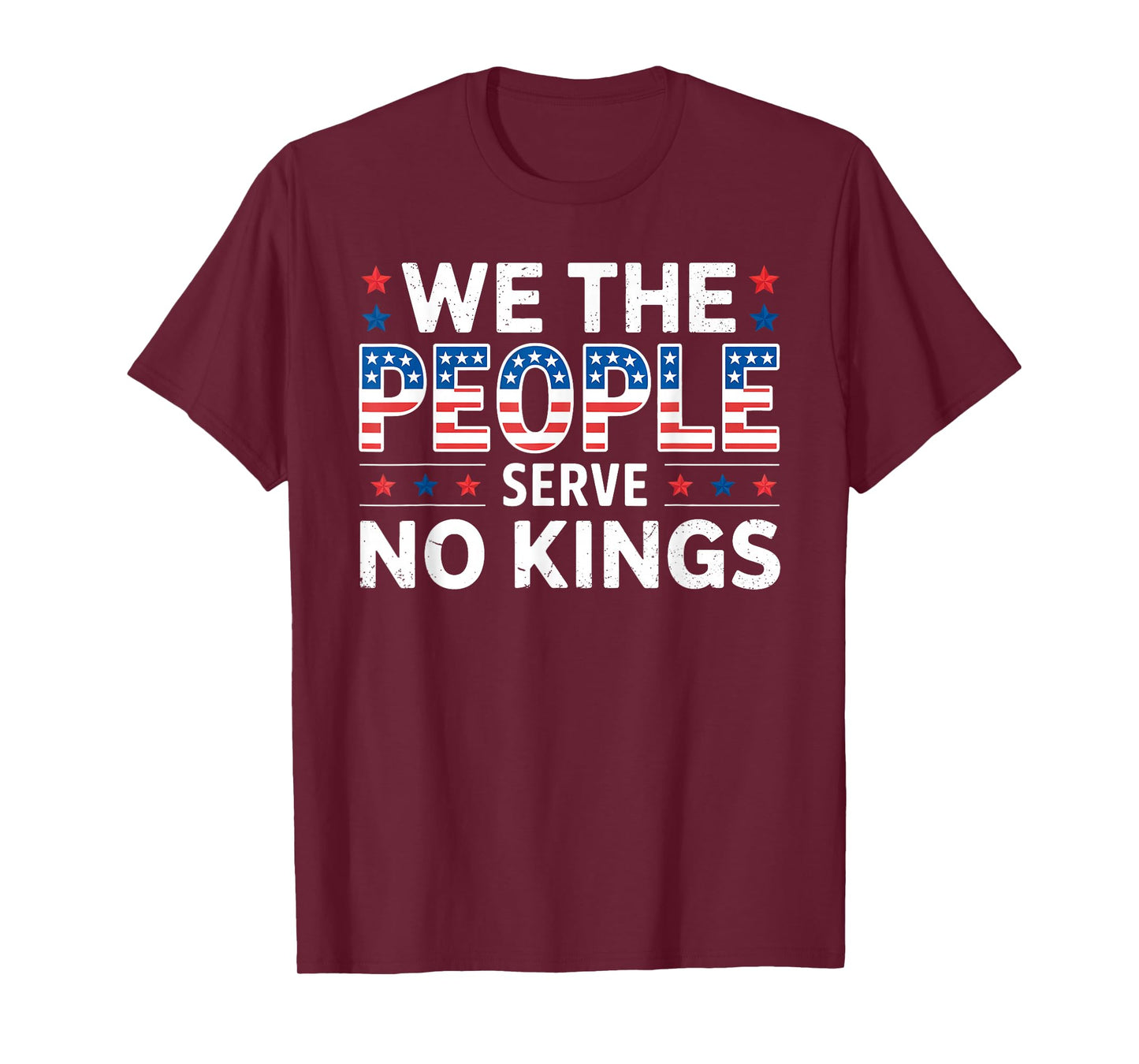 We The People Serve No Kings Shirt No King Patriotic Freedom T-Shirt