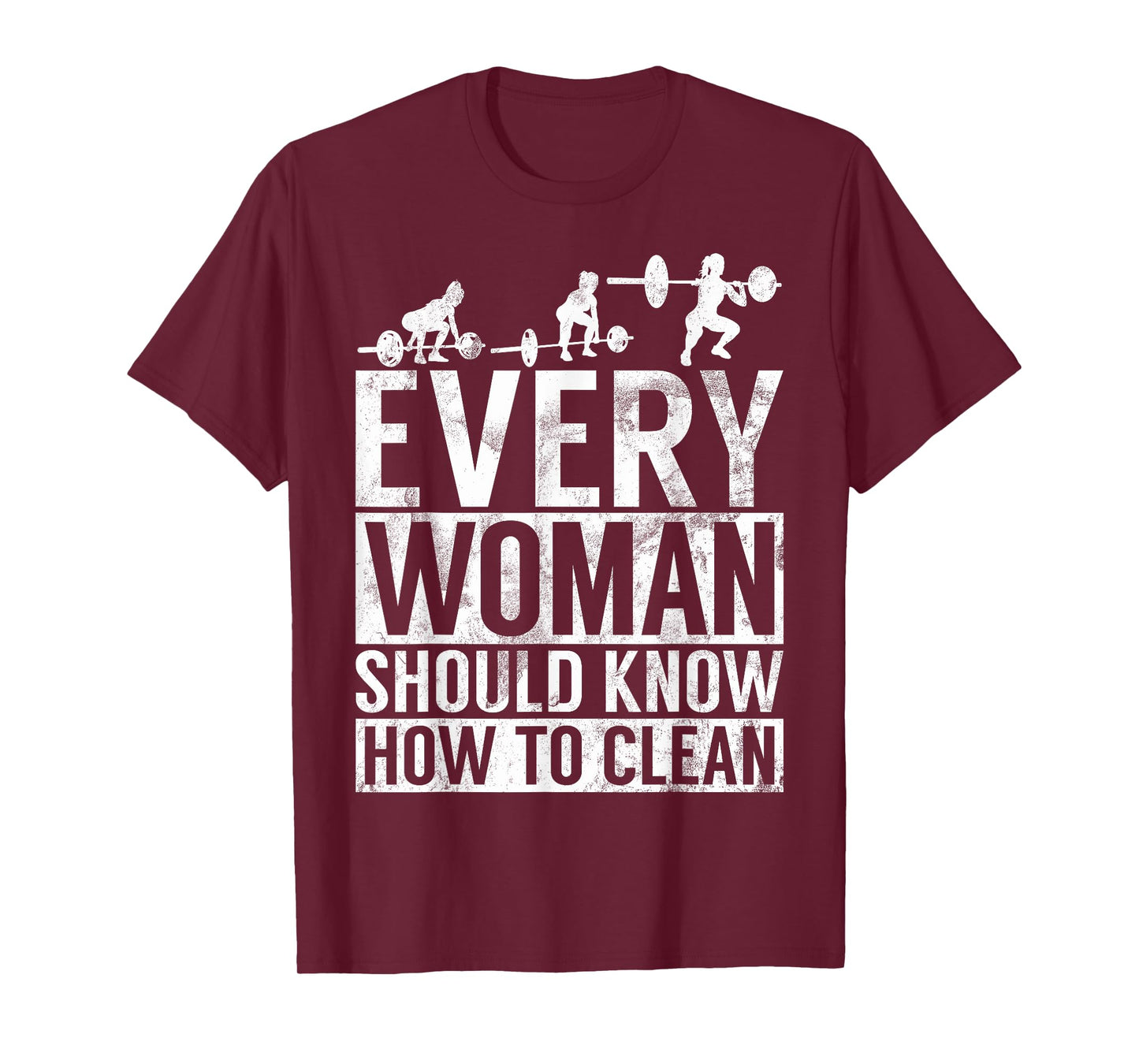 Every Women Should Know How to Clean Training Girls Workout T-Shirt