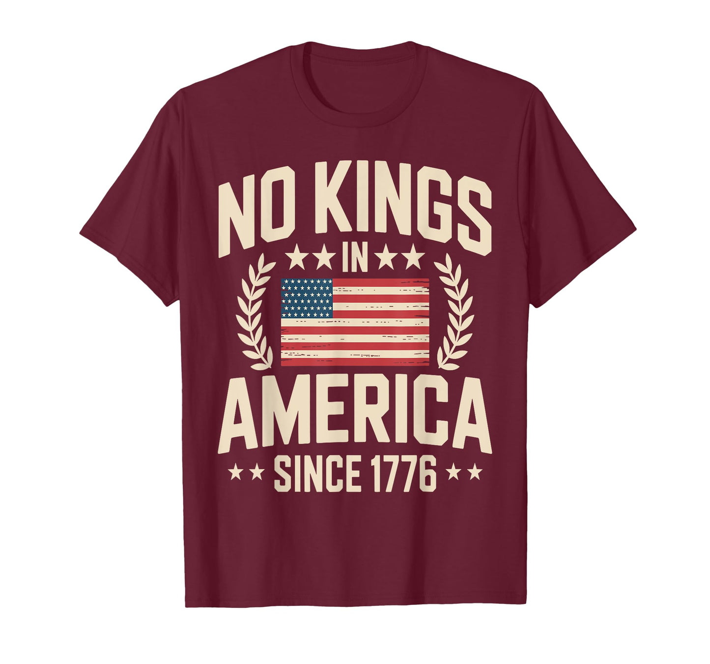 No Kings In America Since 1776 T-Shirt