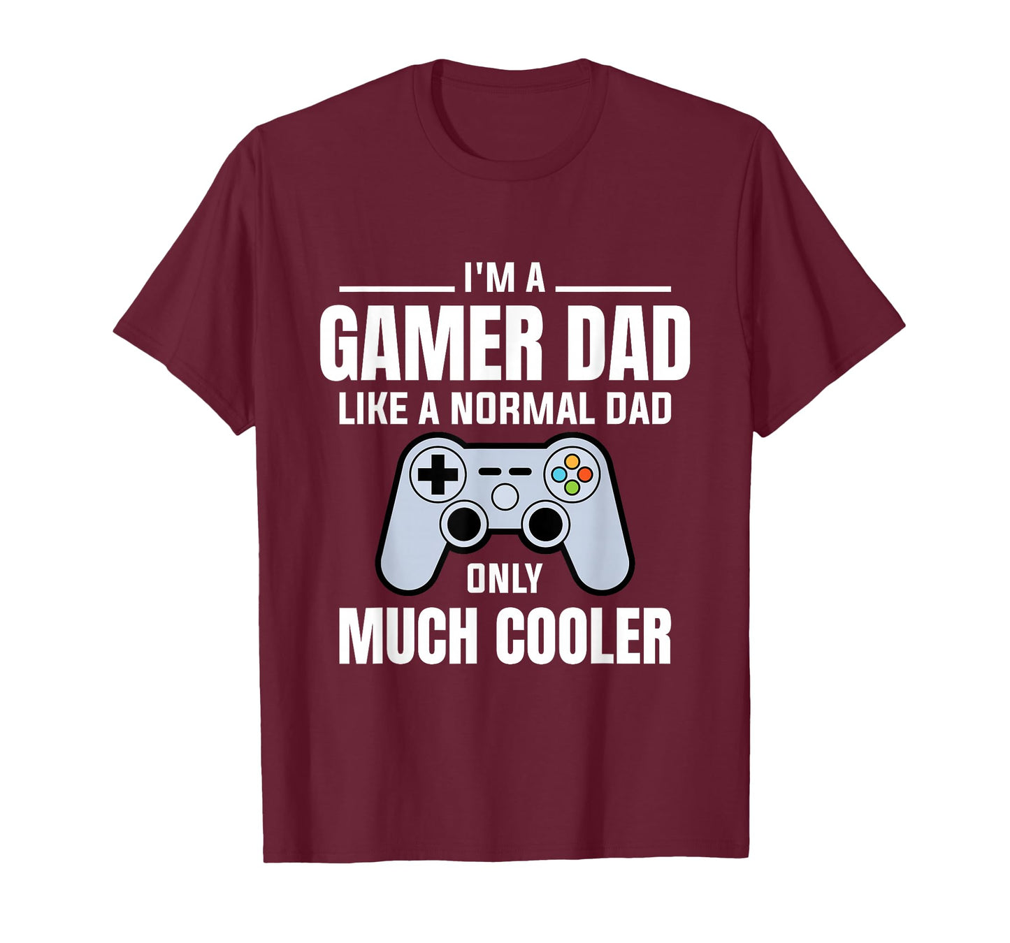 Gamer Dad Like A Normal Dad - Video Game Father T-Shirt