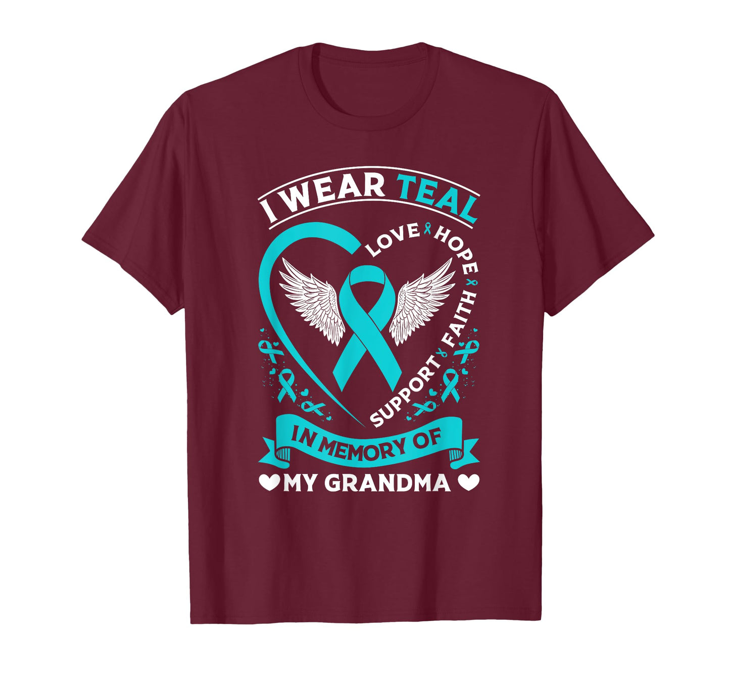 Ovarian Cancer Awareness Month I Wear Teal For My Grandma T-Shirt