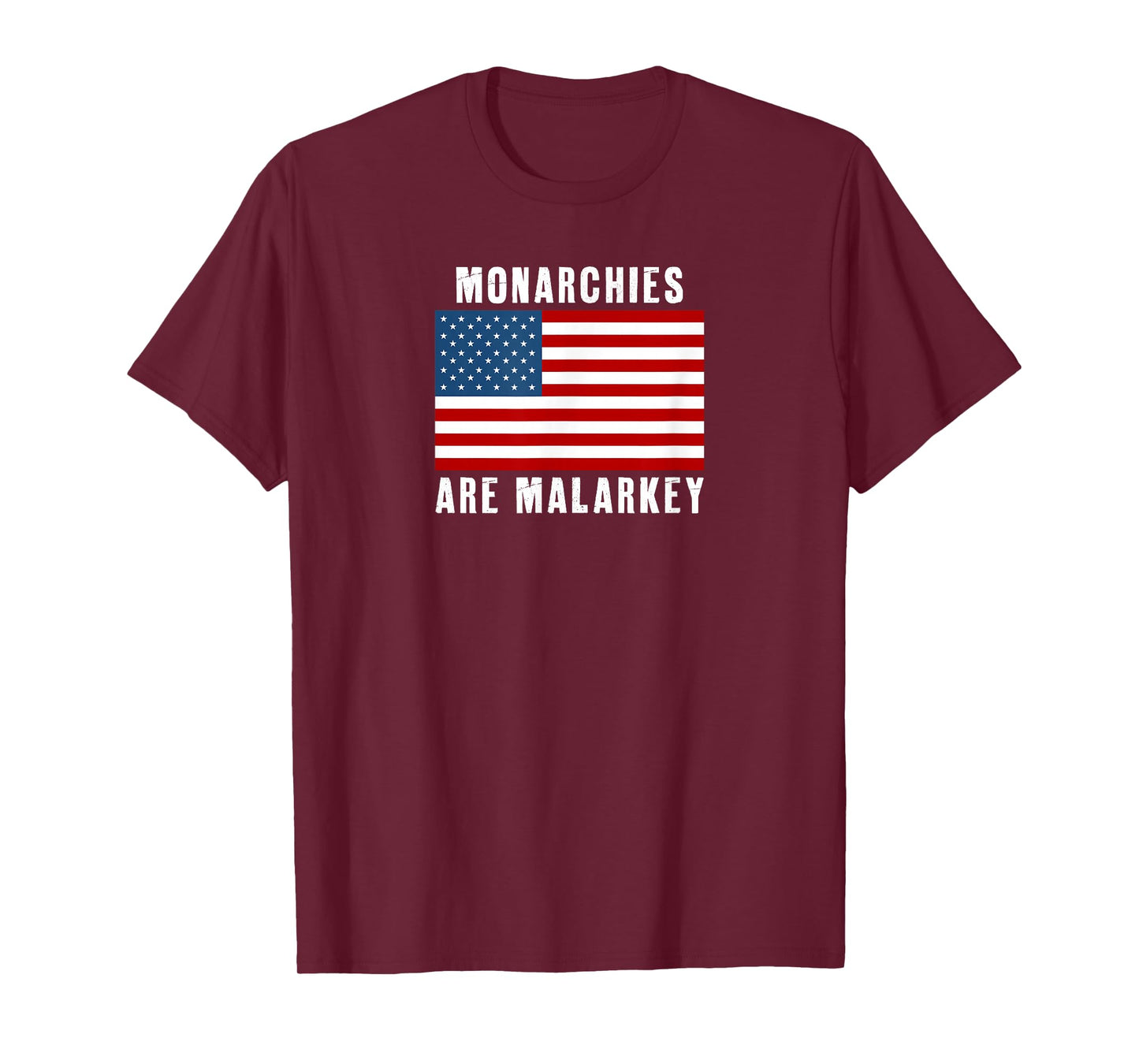 Monarchies are Malarkey Activist no Kings T-Shirt