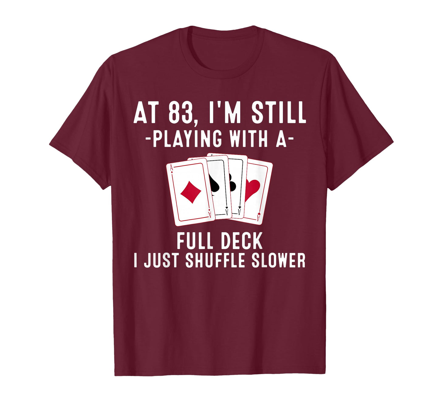 Funny 83rd Birthday Gift 83 Year Old Cards Player T-Shirt