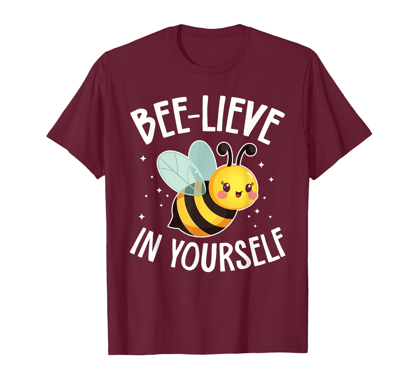 Bee-lieve In Yourself Cute Bee Lover T-Shirt