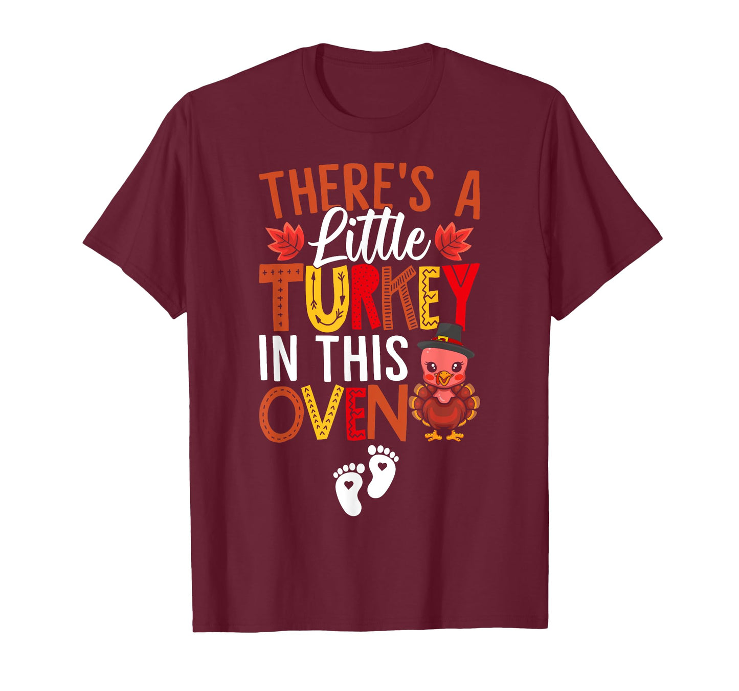 There's A Little Turkey In This Oven Pregnancy Thanksgiving T-Shirt