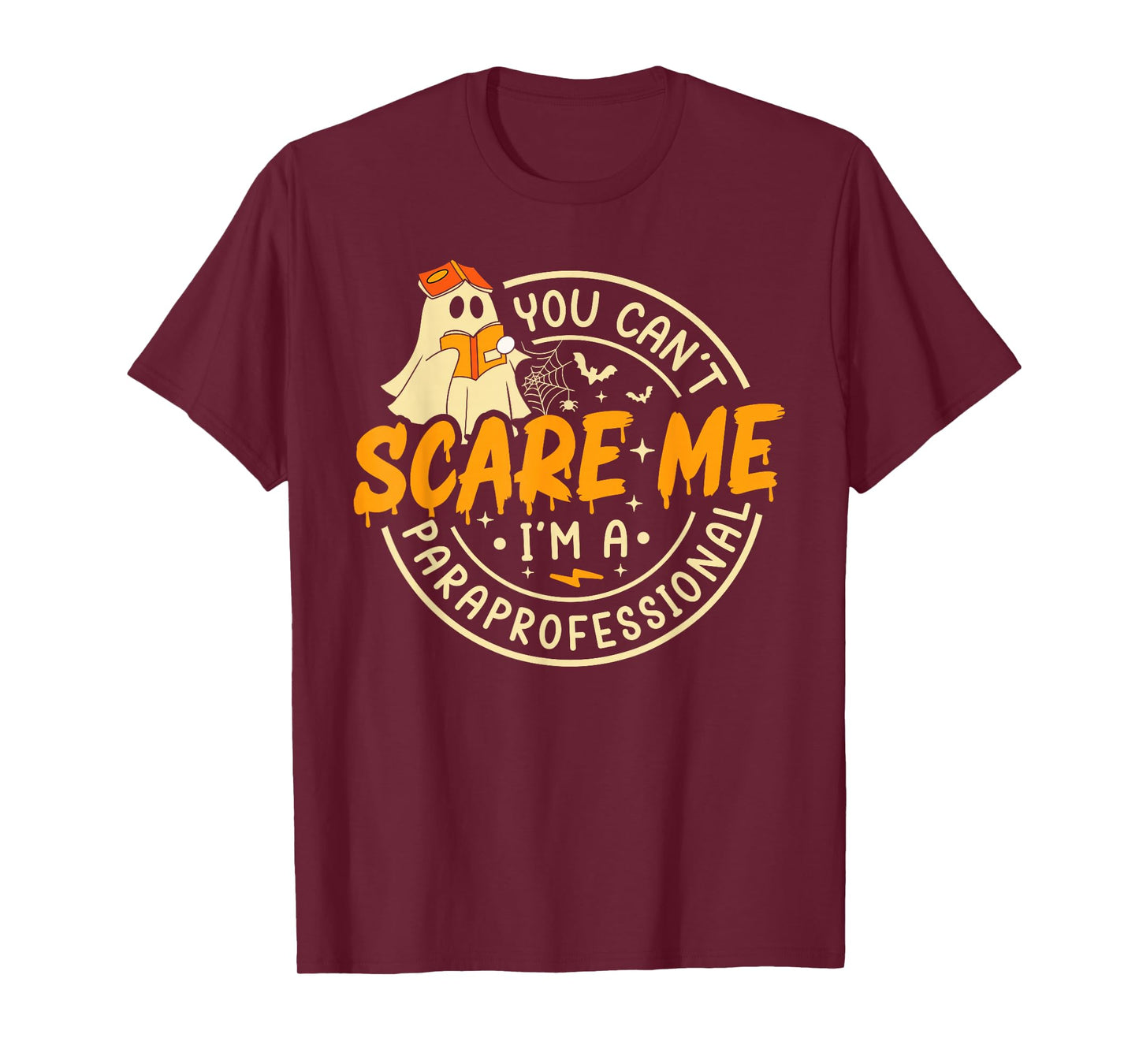 You Can't Scare Me I'm A Paraprofessional Halloween Ghost T-Shirt