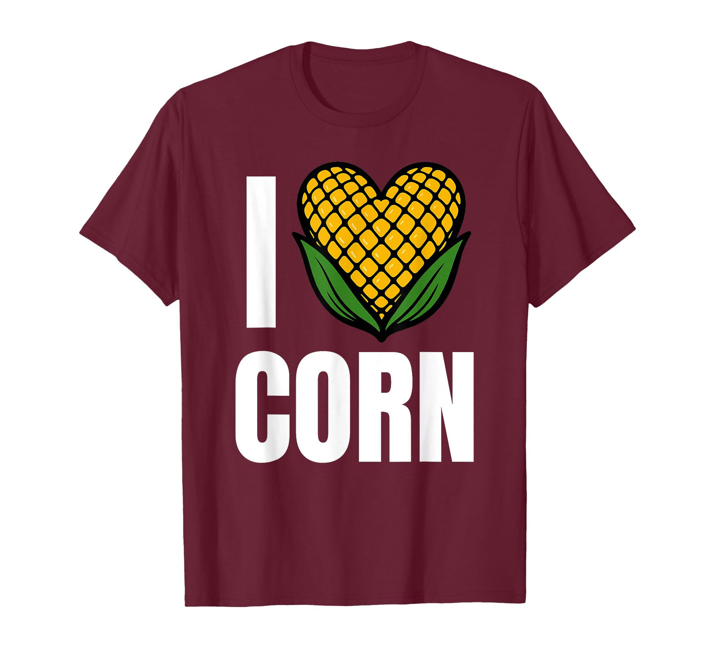 I Love Corn Funny Corn Lover Sweet Corn T-Shirt