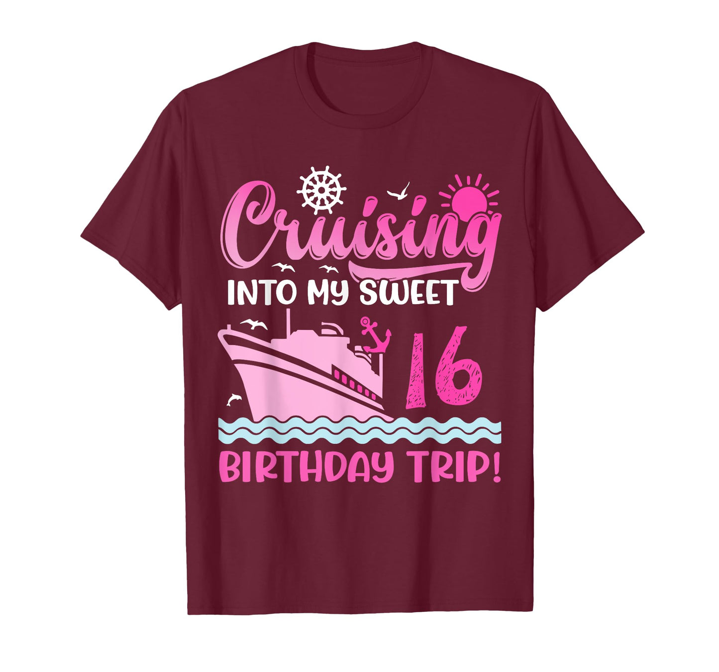 Cruising Into My Sweet 16th Birthday Trip Cruise Lover T-Shirt