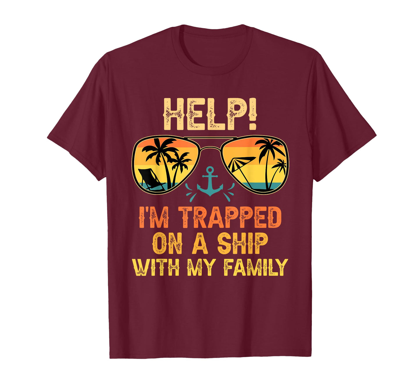 Help! I'm Trapped On A Ship With My Family Matching Trip T-Shirt