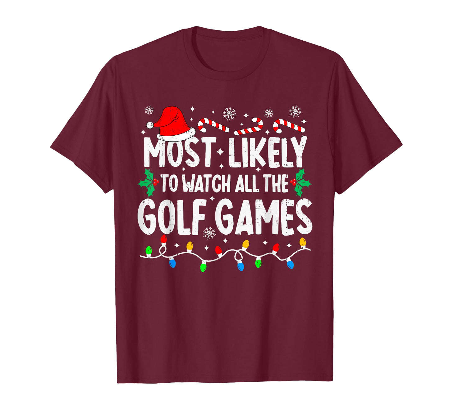 Most Likely to Watch All Golf Games Funny Matching Christmas T-Shirt