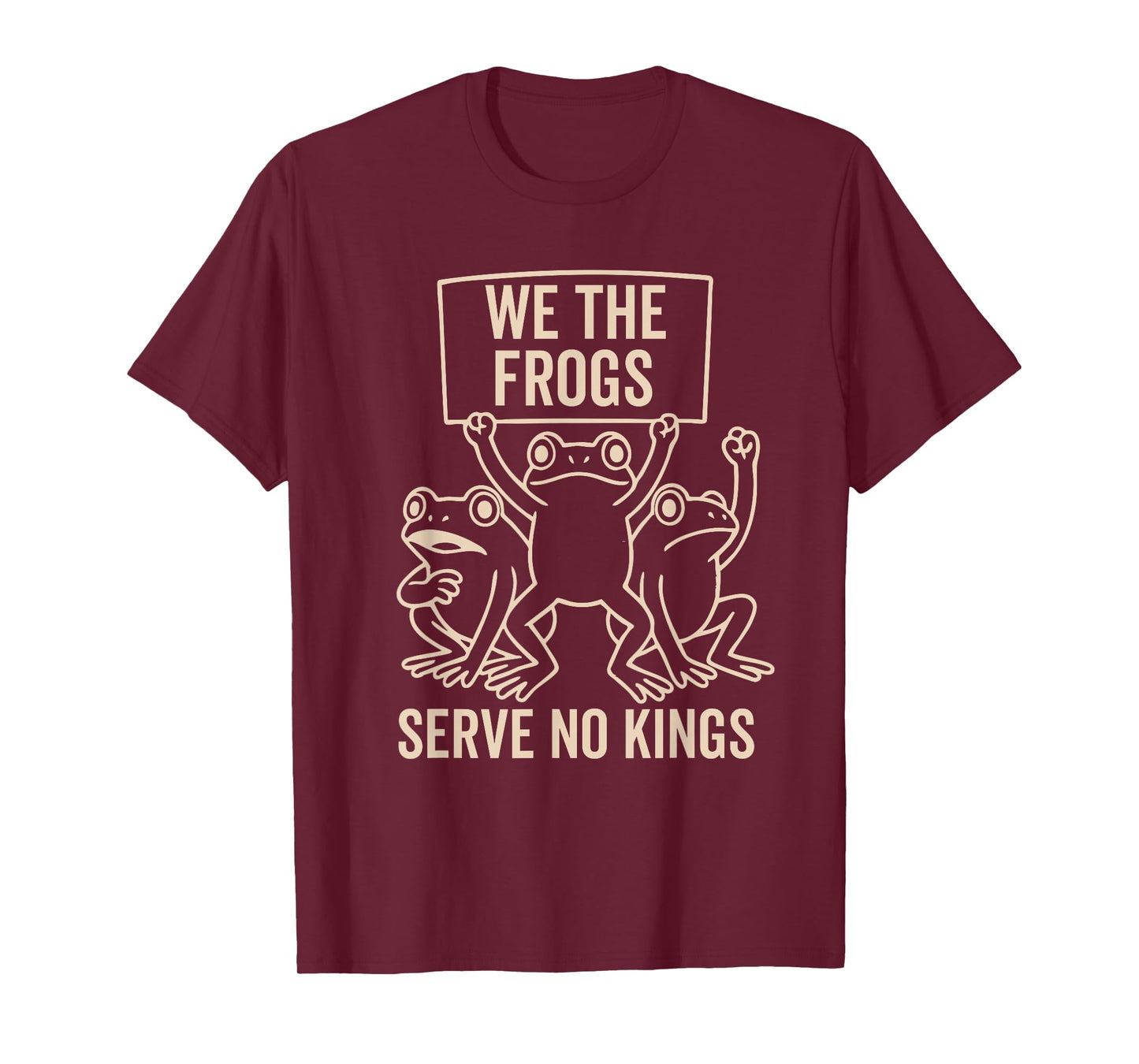 We The People Frogs Serve No Kings Since 1776 Democracy T-Shirt