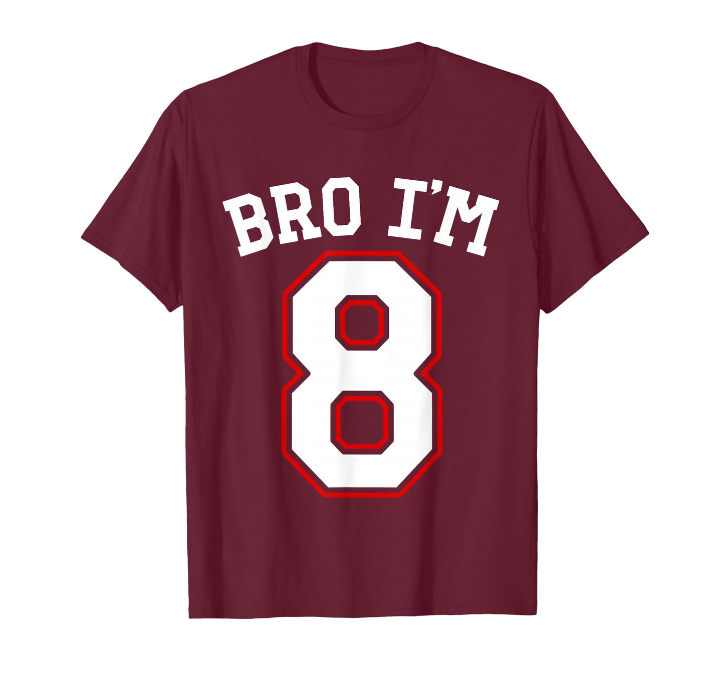Bro I'm 8, 8 years old, eighth Birthday 8th Birthday T-Shirt