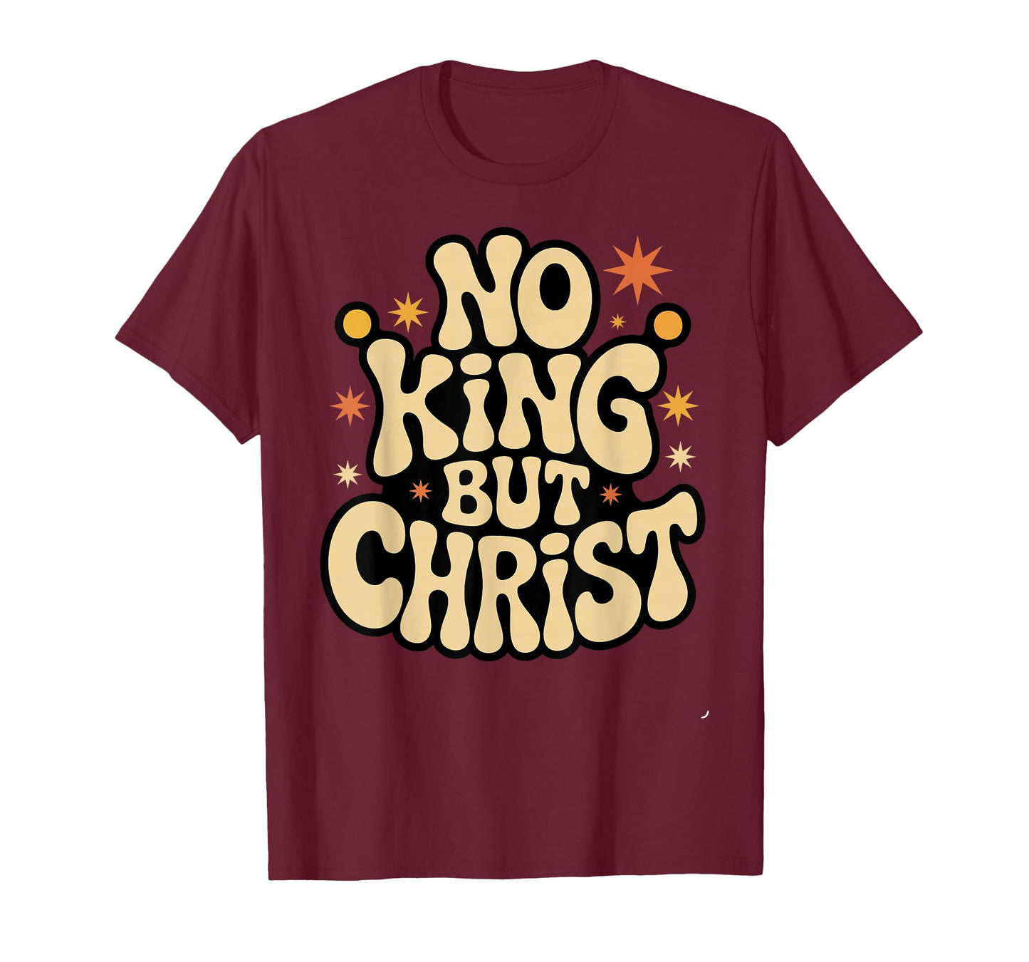 No King but Christ Retro Christian Faith Design T-Shirt