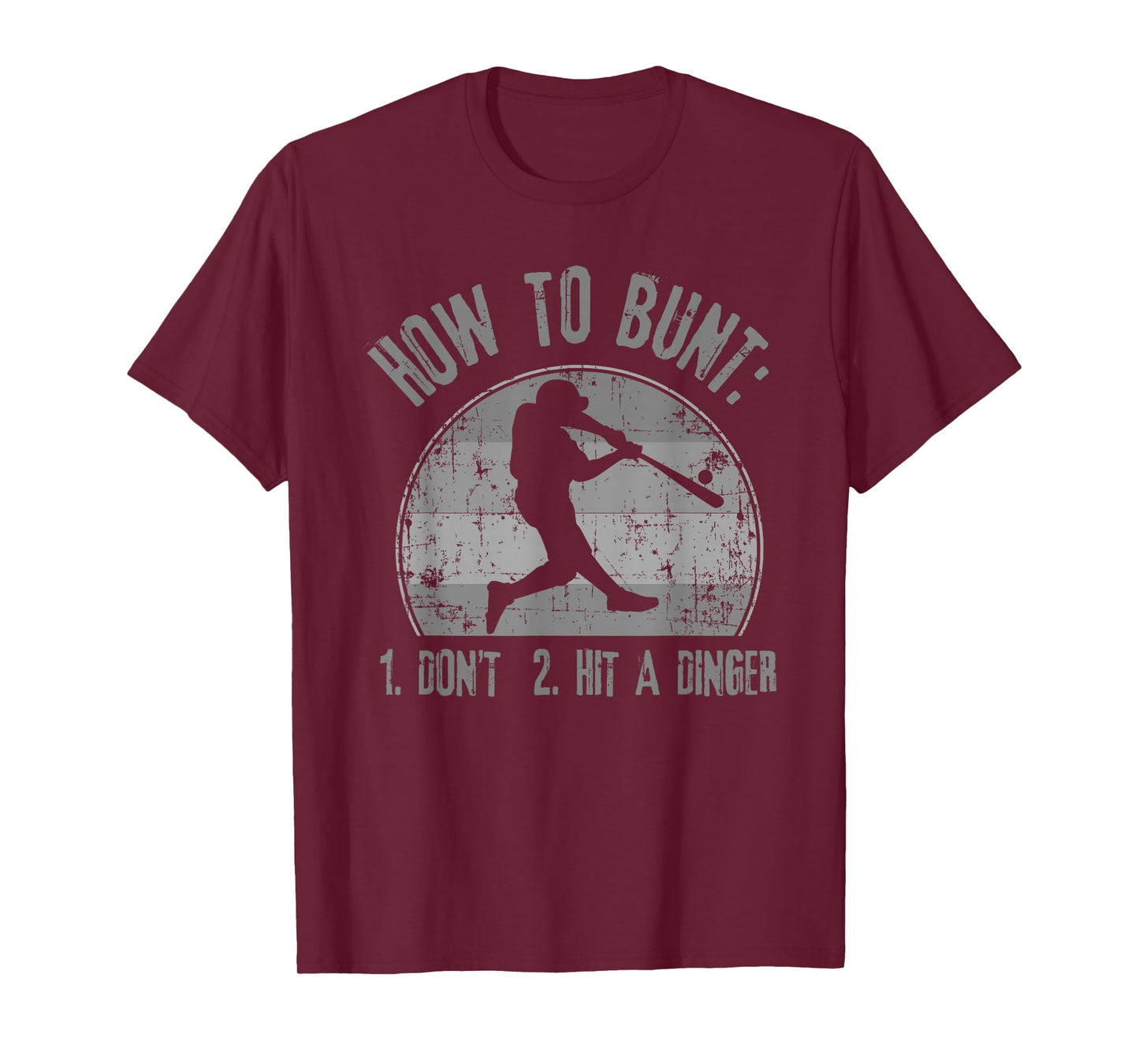 How To Bunt Don't Hit A Dinger Funny Baseball Softball Game T-Shirt