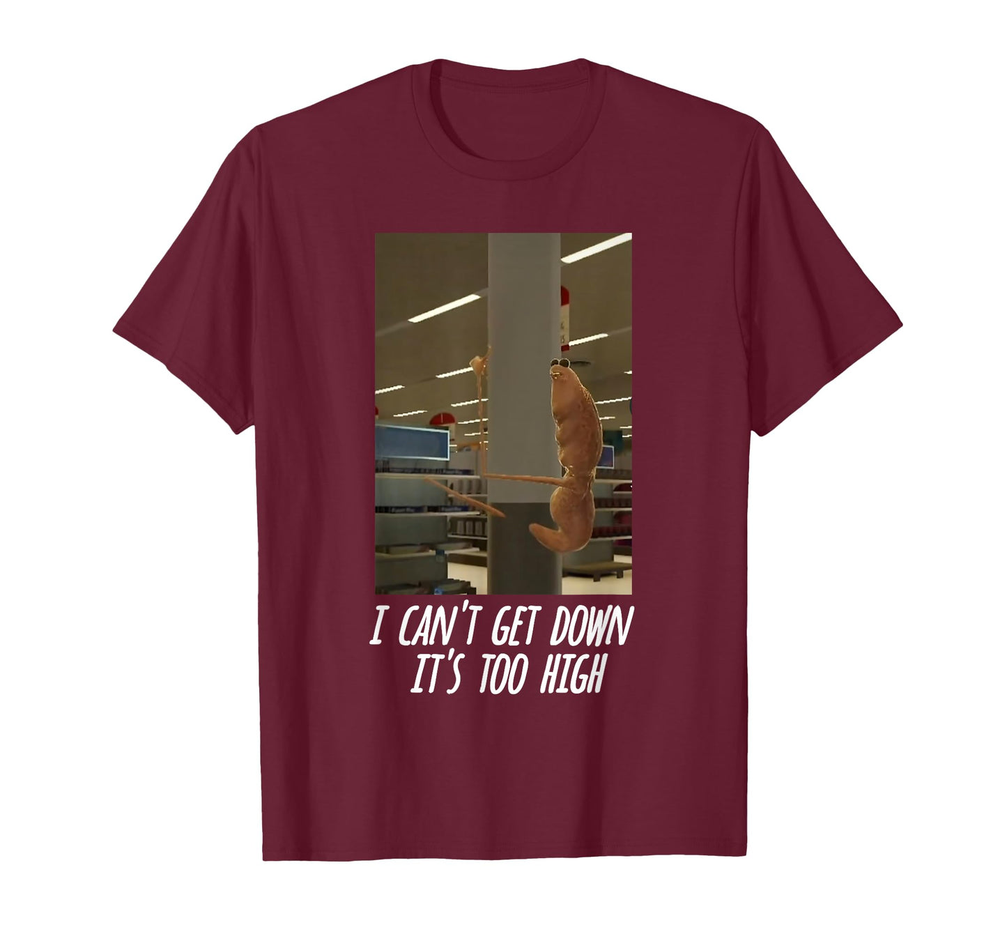 Marcus the Worm Stuck on Pole I Can’t Get Down It’s Too High T-Shirt