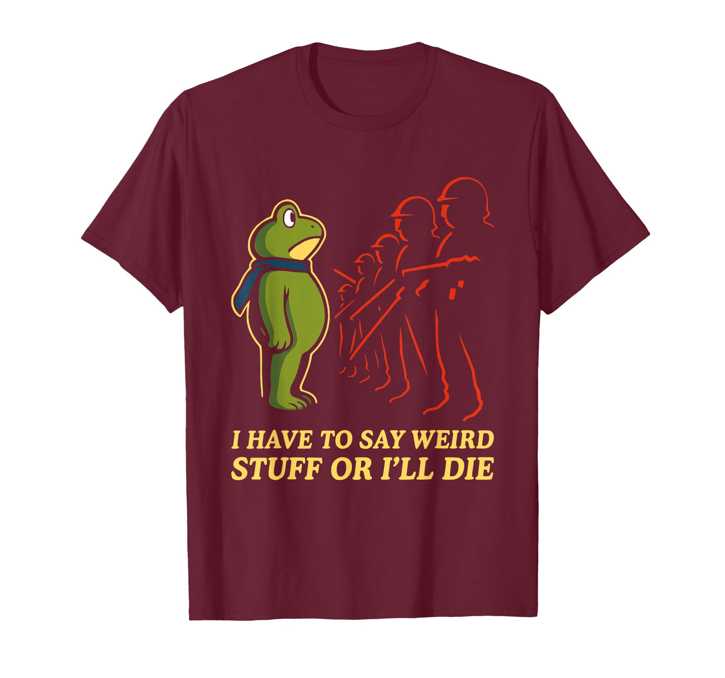I Have to Say Weird Stuff Or I'll Die Resist Portland Frog T-Shirt