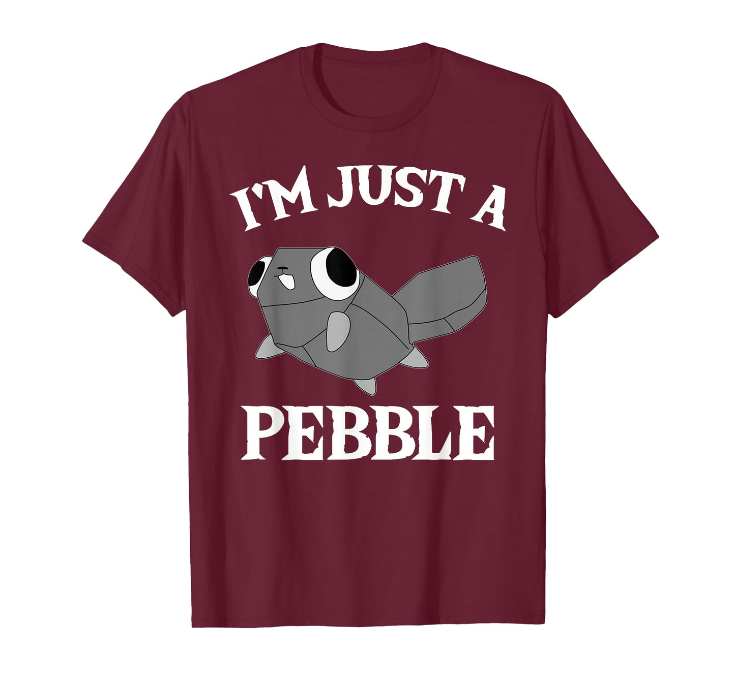 Funny Pebble - I'm Just a Pebble T-Shirt