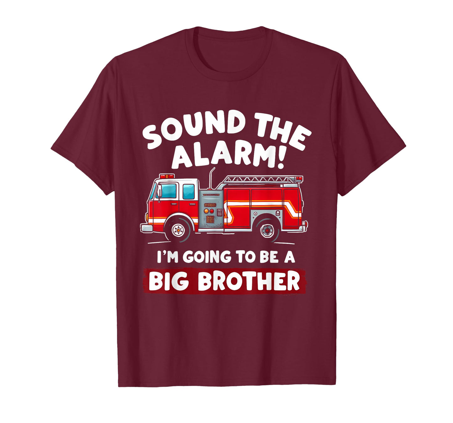 I'm Going To Be A Big Brother 2025 I Sound The Alarm T-Shirt