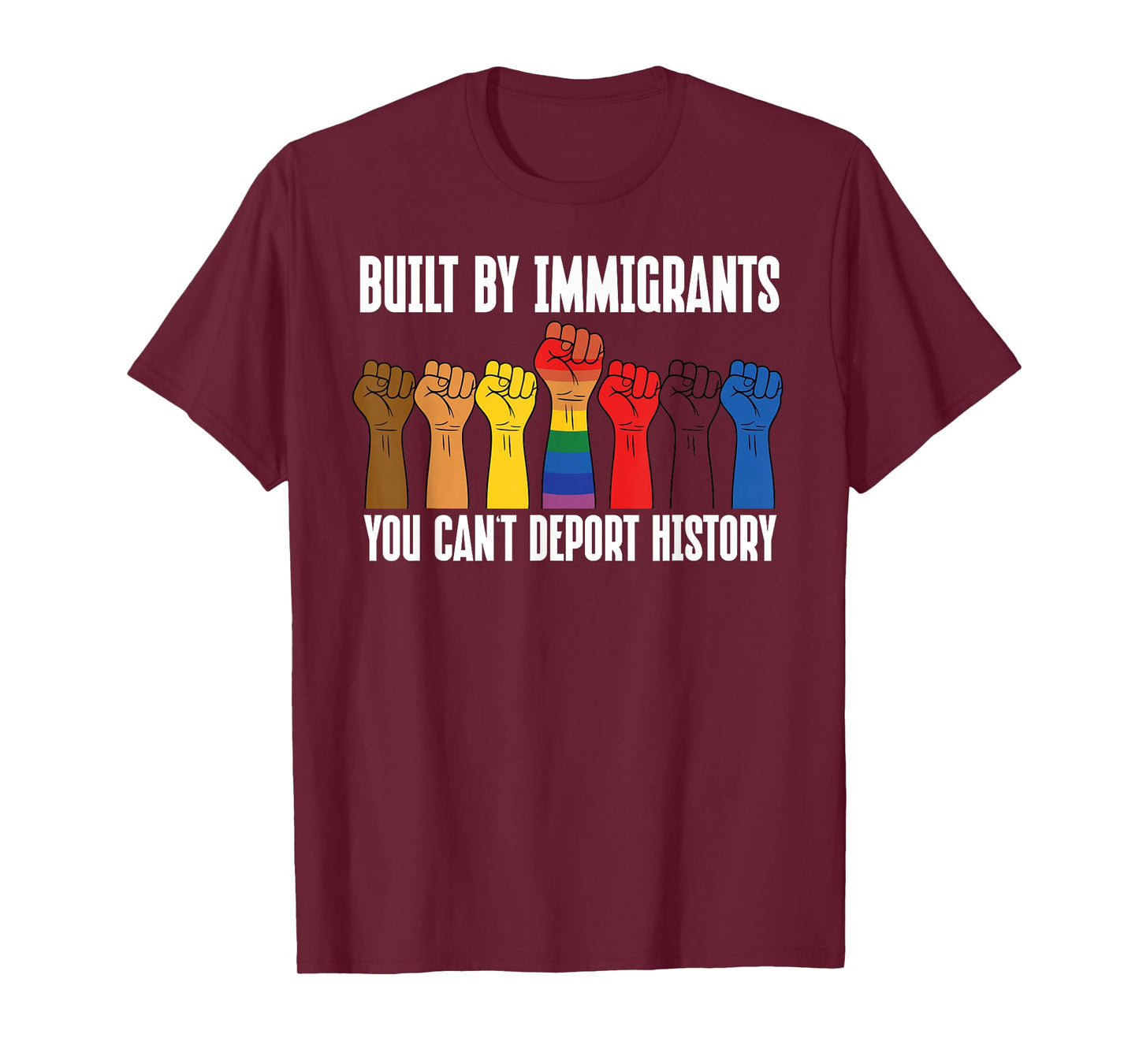 Built by Immigrants You Can't Deport History Pro Immigration T-Shirt