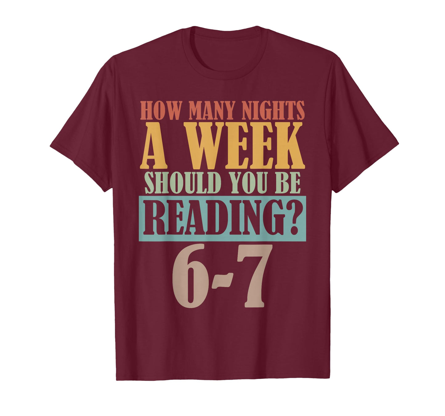 Vintage How Many Nights a Week Should You Be Reading? 6-7 T-Shirt