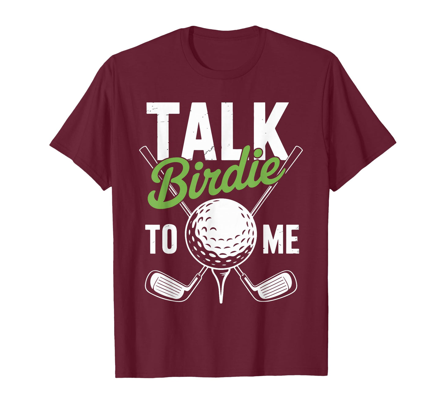 Talk Birdie To Me Golf Lover Design T-Shirt