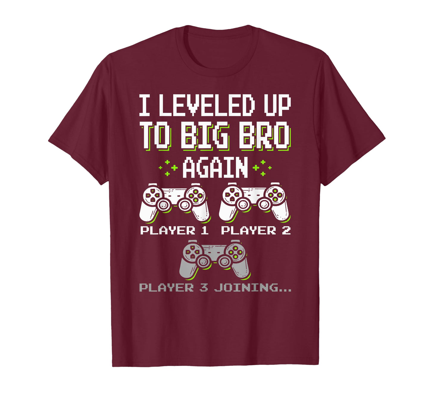 I Leveled Up To Big Bro Again Brother Gamer Funny Video Game T-Shirt