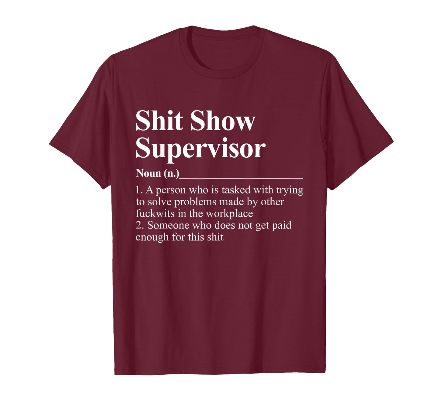 Shit Show Supervisor Funny Coworker Boss Manager Sarcastic T-Shirt